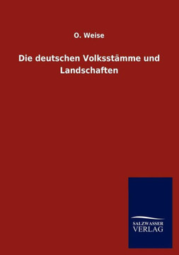 Die deutschen Volksst?me und Landschaften