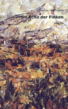 Im Echo der Finken: Gedichte