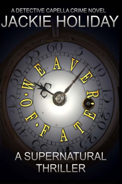 Weaver Of Fate : A Detective Capella Crime Novel