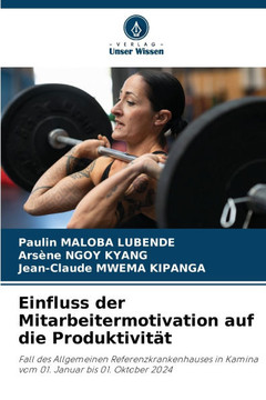 Einfluss der Mitarbeitermotivation auf die Produktivit? Einfluss der Mitarbeitermotivation auf die Produktivit?