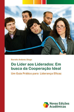 Do L?er aos Liderados: Em busca da Coopera?o Ideal