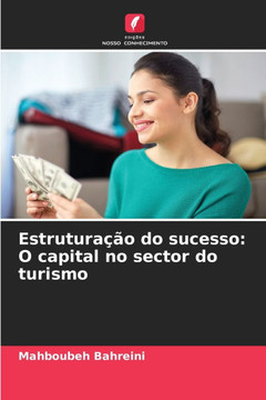 Estrutura?o do sucesso: O capital no sector do turismo