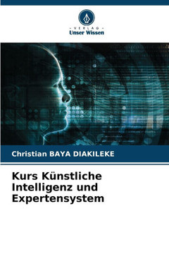 Kurs K?stliche Intelligenz und Expertensystem