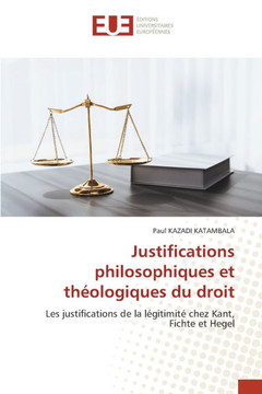 Justifications philosophiques et th?logiques du droit