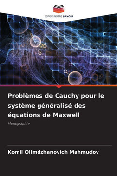 Probl?es de Cauchy pour le syst?e g??alis?des ?uations de Maxwell