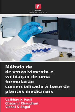 M?odo de desenvolvimento e valida?o de uma formula?o comercializada ?base de plantas medicinais