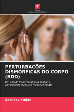 Perturba?es Dism?ficas Do Corpo (Bdd)