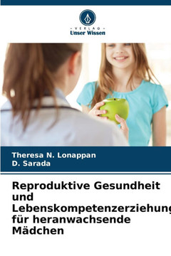 Reproduktive Gesundheit und Lebenskompetenzerziehung f? heranwachsende M?chen
