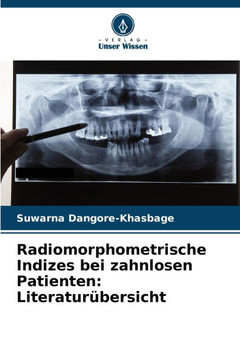 Radiomorphometrische Indizes bei zahnlosen Patienten: Literatur?ersicht