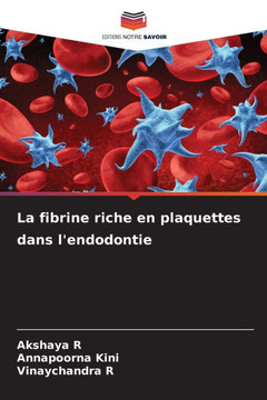 La fibrine riche en plaquettes dans l'endodontie