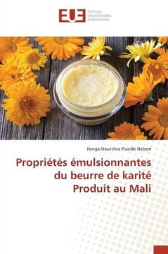 Propri?? ?ulsionnantes du beurre de karit?Produit au Mali