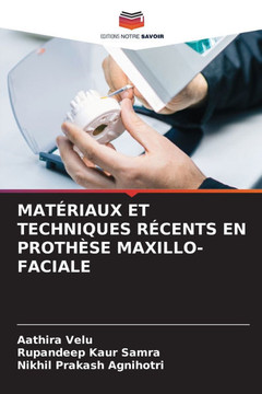Mat?iaux Et Techniques R?ents En Proth?e Maxillo-Faciale