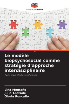 Le mod?e biopsychosocial comme strat?ie d'approche interdisciplinaire Le mod?e biopsychosocial comme strat?ie d'approche interdisciplinaire
