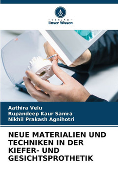 Neue Materialien Und Techniken in Der Kiefer- Und Gesichtsprothetik