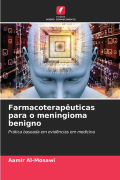 Farmacoterap?ticas para o meningioma benigno