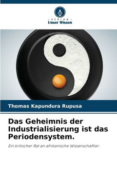 Das Geheimnis der Industrialisierung ist das Periodensystem.
