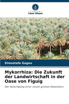 Mykorrhiza: Die Zukunft der Landwirtschaft in der Oase von Figuig Mykorrhiza: Die Zukunft der Landwirtschaft in der Oase von Figuig