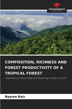 Composition, Richness and Forest Productivity of a Tropical Forest