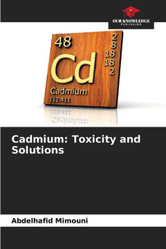 Cadmium: Toxicity and Solutions Cadmium: Toxicity and Solutions