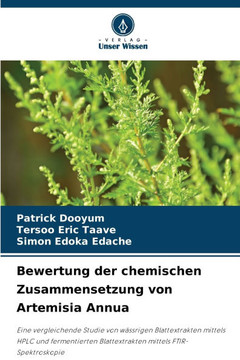 Bewertung der chemischen Zusammensetzung von Artemisia Annua