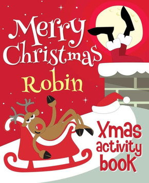 Merry Christmas Robin - Xmas Activity Book : (Personalized Children'S Activity Book)