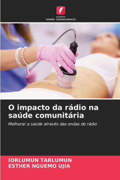O impacto da r?io na sa?e comunit?ia O impacto da r?io na sa?e comunit?ia
