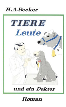 Tiere, Leute und ein Doktor
