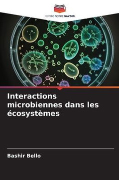 Interactions microbiennes dans les ?osyst?es Interactions microbiennes dans les ?osyst?es