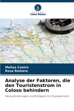 Analyse der Faktoren, die den Touristenstrom in Coloso behindern Analyse der Faktoren, die den Touristenstrom in Coloso behindern