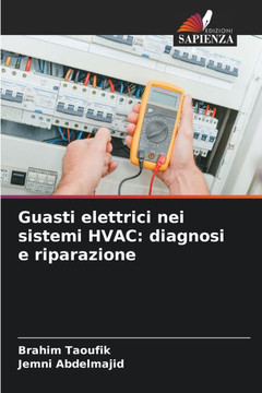 Guasti elettrici nei sistemi HVAC: diagnosi e riparazione