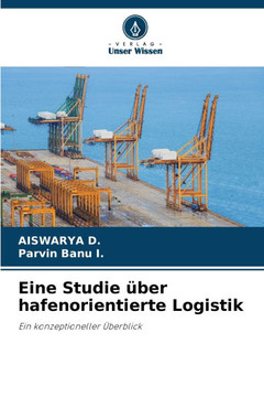 Eine Studie ?er hafenorientierte Logistik
