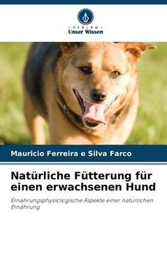 Nat?liche F?terung f? einen erwachsenen Hund