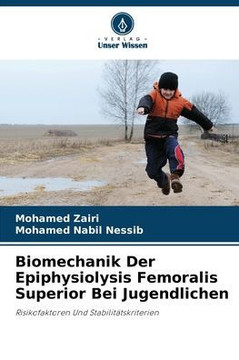Biomechanik Der Epiphysiolysis Femoralis Superior Bei Jugendlichen