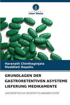 Grundlagen Der Gastroretentiven Asysteme Lieferung Medikamente