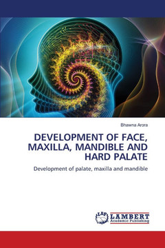 Development of Face, Maxilla, Mandible and Hard Palate