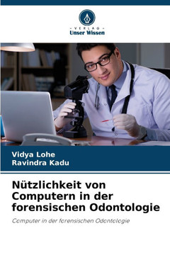 N?zlichkeit von Computern in der forensischen Odontologie