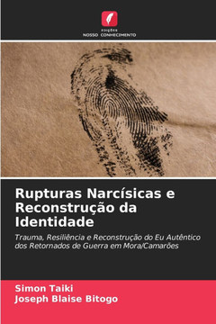 Rupturas Narc?icas e Reconstru?o da Identidade