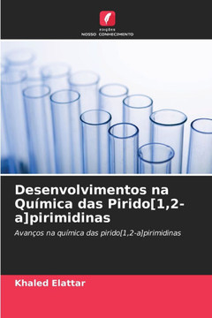 Desenvolvimentos na Qu?ica das Pirido[1,2-a]pirimidinas
