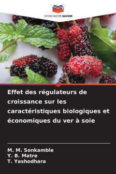 Effet des r?ulateurs de croissance sur les caract?istiques biologiques et ?onomiques du ver ?soie