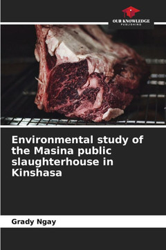 Environmental study of the Masina public slaughterhouse in Kinshasa Environmental study of the Masina public slaughterhouse in Kinshasa