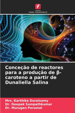 Conce?o de reactores para a produ?o de &#946;-caroteno a partir de Dunaliella Salina