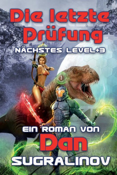 Die letzte Pr?ung (N?hstes Level Buch 3): LitRPG-Serie