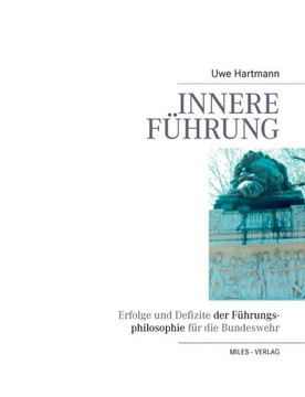 Innere F?rung: Erfolge und Defizite der F?rungsphilosophie f? die Bundeswehr