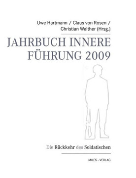 Jahrbuch Innere F?rung 2009: Die R?kkehr des Soldatischen