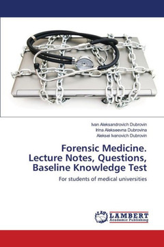 Forensic Medicine. Lecture Notes, Questions, Baseline Knowledge Test