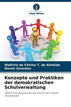 Konzepte und Praktiken der demokratischen Schulverwaltung