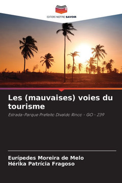 Les (mauvaises) voies du tourisme