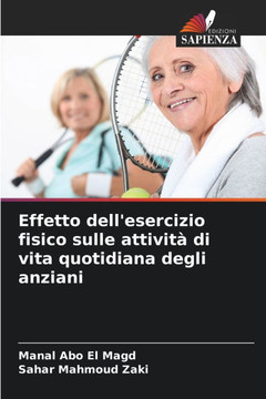 Effetto dell'esercizio fisico sulle attivit?di vita quotidiana degli anziani