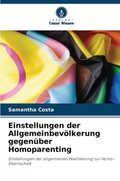 Einstellungen der Allgemeinbev?kerung gegen?er Homoparenting