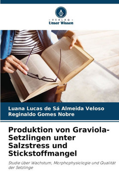 Produktion von Graviola-Setzlingen unter Salzstress und Stickstoffmangel Produktion von Graviola-Setzlingen unter Salzstress und Stickstoffmangel